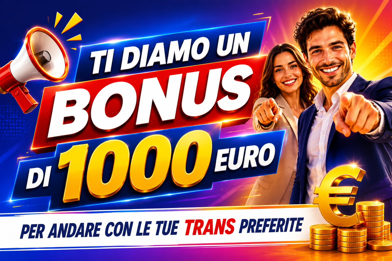 RICEVERE IL BONUS DI 1000 EURO PER ANDARE CON LE TUE TRANS PREFERITE E' FACILE